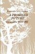 A PROMISED FUTURE the sequel to WHY ME - Bild 1