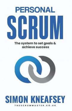 Personal Scrum: The System To Set Goals & Achieve Success - Kneafsey, Simon