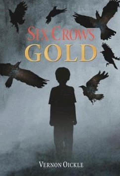 Six Crows Gold (eBook, ePUB) - Oickle, Vernon