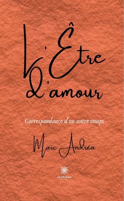 L’Être d’amour (eBook, ePUB) - Andréa, Marc