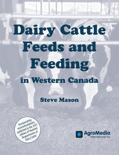 Dairy Cattle Feeds and Feeding in Western Canada - Mason, Steve