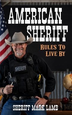 American Sheriff: Rules to Live By - Lamb, Mark