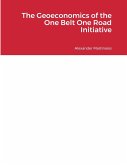 The Geoeconomics of the One Belt One Road Initiative