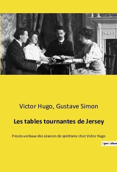 Les tables tournantes de Jersey - Simon, Gustave; Hugo, Victor
