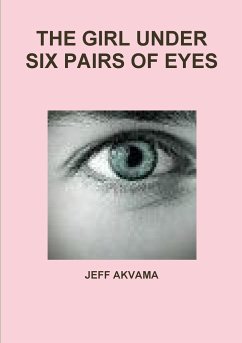 THE GIRL UNDER SIX PAIRS OF EYES - Akvama, Jeff