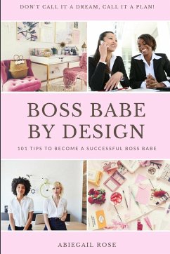 Boss Babe by Design - Rose, Abiegail