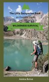 The Little Backpacker Book-An Essential Guidebook to Wilderness Survival