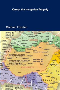 Karoly, the Hungarian Tragedy - Fitzalan, Michael