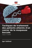 Tactiques de traitement des patients atteints d'un cancer de la muqueuse buccale