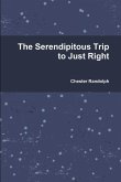 The Serendipitous Trip to Just Right