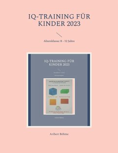 IQ-Training für Kinder 2023 (eBook, ePUB) - Böhme, Aribert