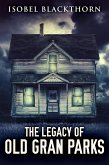 The Legacy Of Old Gran Parks (eBook, ePUB)