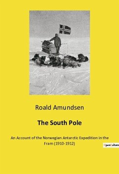 The South Pole - Amundsen, Roald