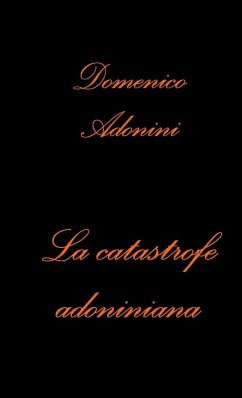 La catastrofe adoniniana - Adonini, Domenico