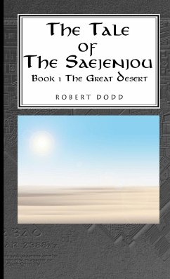 The Tale of the Saejenjou - Book 1 The Great Desert - Dodd, Jr Robert