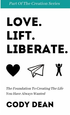 LOVE. LIFT. LIBERATE. - Dean, Cody