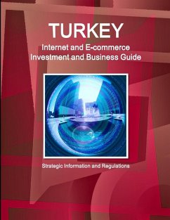 Turkey Internet and E-commerce Investment and Business Guide - Ibp, Inc.