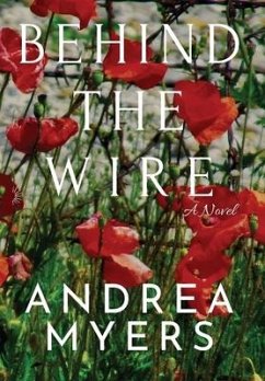 Behind the Wire - Myers, Andrea