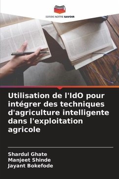 Utilisation de l'IdO pour intégrer des techniques d'agriculture intelligente dans l'exploitation agricole - Ghate, Shardul;Shinde, Manjeet;Bokefode, Jayant