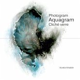 Photogram, Aquagram, Cliche Verre