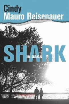 Shark in Daga: Volume 1 - Mauro Reisenauer, Cindy