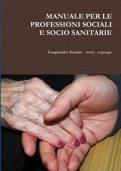 MANUALE PER LE PROFESSIONI SOCIALI E SOCIO SANITARIE - Valsecchi, Giuseppe