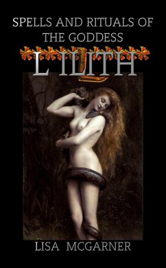 Spells and Rituals of the Goddess Lilith (eBook, ePUB) - McGarner, Lisa