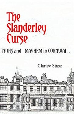 Cover The Slanderley Curse: Nuns and Mayhem in Cornwall (eBook, ePUB)