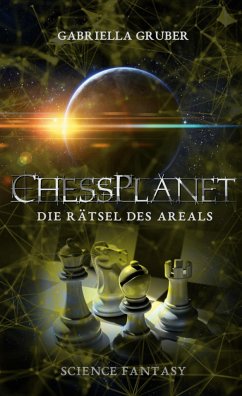 ChessPlanet - Die Rätsel des Areals - Gruber, Gabriella
