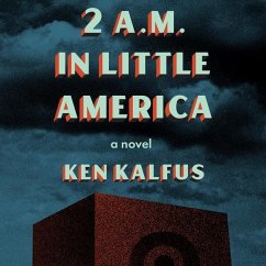 2 A.M. in Little America - Kalfus, Ken