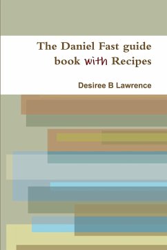The Daniel Fast guide book with Recipes - Lawrence, Desiree