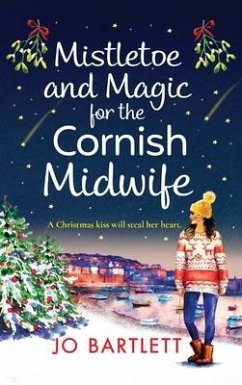 Mistletoe and Magic for the Cornish Midwife - Bartlett, Jo