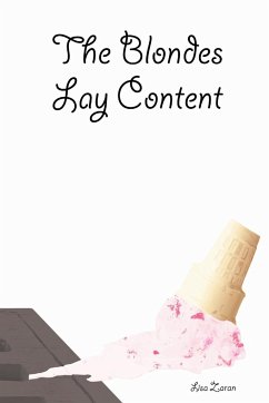 The Blondes Lay Content - Zaran, Lisa