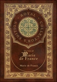 The Lais of Marie de France (Royal Collector's Edition) (Case Laminate Hardcover with Jacket) - De France, Marie