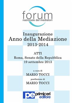 Inaugurazione Anno della Mediazione 2013-2014. Atti. - Tocci, Mario