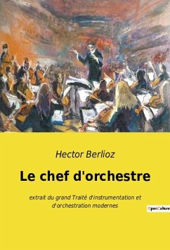 Le chef d'orchestre - Berlioz, Hector