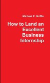 How to Land an Excellent Business Internship