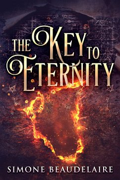The Key To Eternity (eBook, ePUB) - Beaudelaire, Simone