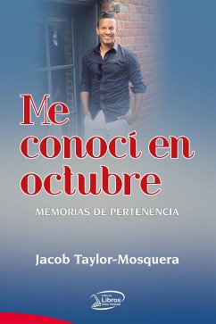 Me conocí en octubre (eBook, PDF) - Taylor-Mosquera, Jacob