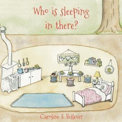 Who is sleeping in there? - Bellever, Caroline S.