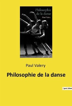 Philosophie de la danse - Valery, Paul