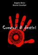 CREATORI DI DESTINI - Bild 1