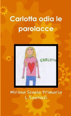 Carlotta odia le parolacce - Scuola Primaria L. Santucci, Miruna