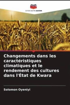 Changements dans les caractéristiques climatiques et le rendement des cultures dans l'État de Kwara - Oyeniyi, Solomon