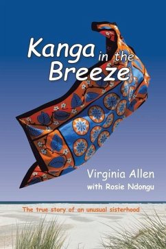 Kanga in the Breeze: The True Story of an Unusual Sisterhood - Allen, Virginia