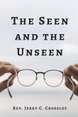 The Seen and The Unseen
