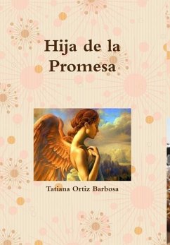 Hija de la Promesa - Ortiz Barbosa, Tatiana