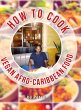 How To Cook Vegan Afro-Caribbean Food - Bild 1