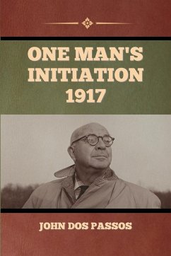 One Man's Initiation-1917 - Dos Passos, John