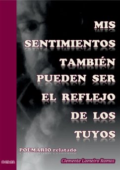 Mis sentimientos también pueden ser el reflejo de los tuyos - Lameiro Ramos, Clemente